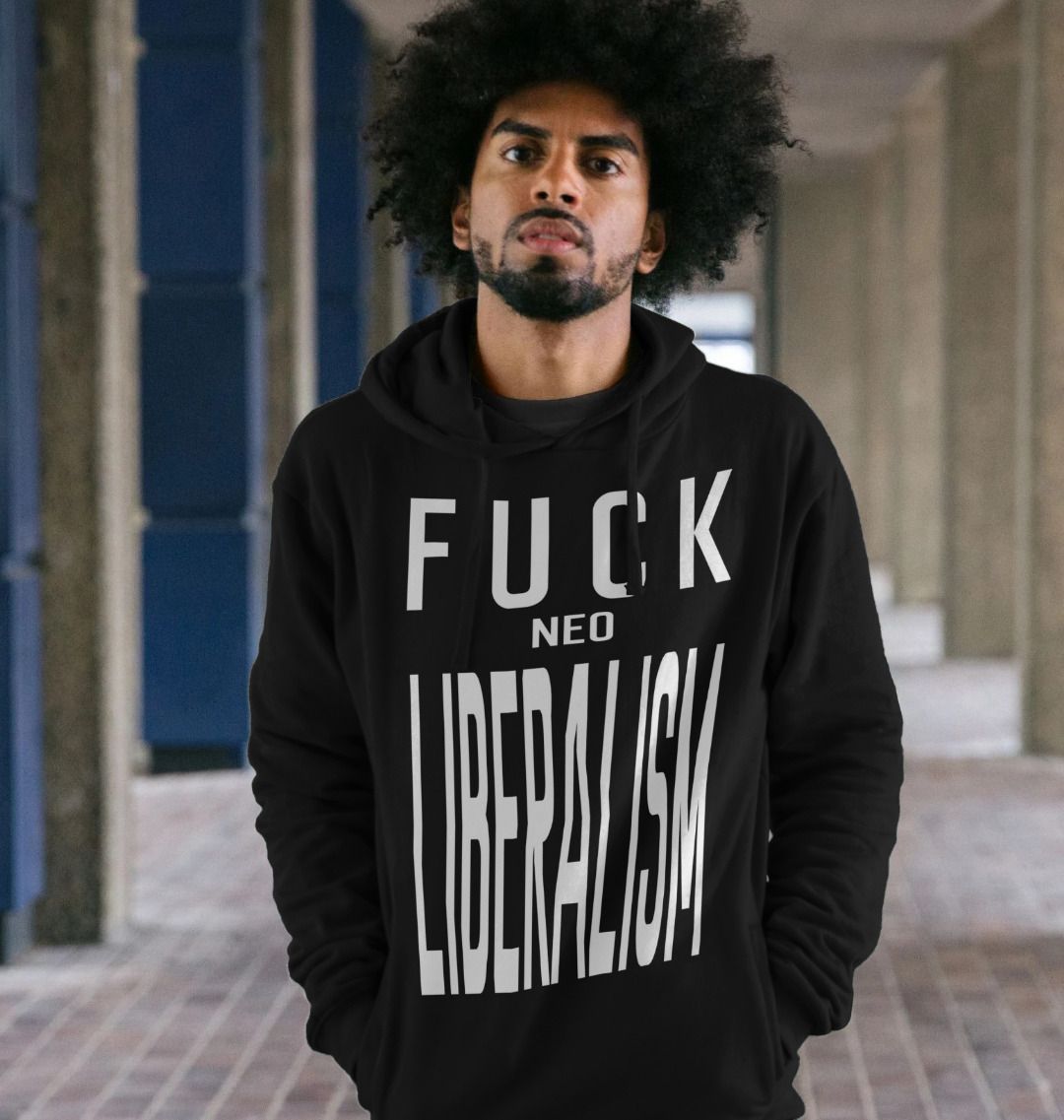 Fuck Neo Liberalism unisex hoodie