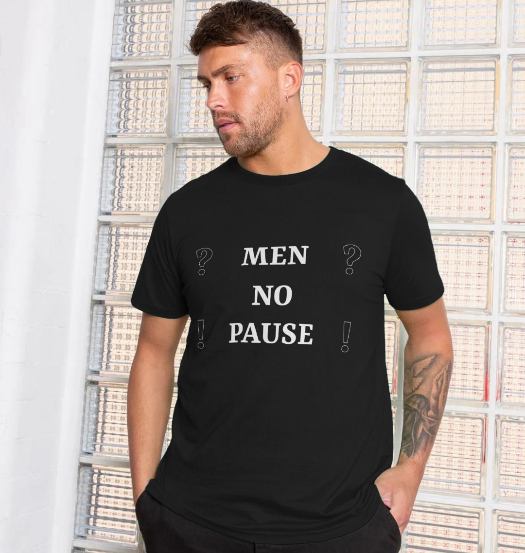 Men No Pause unisex T-shirt