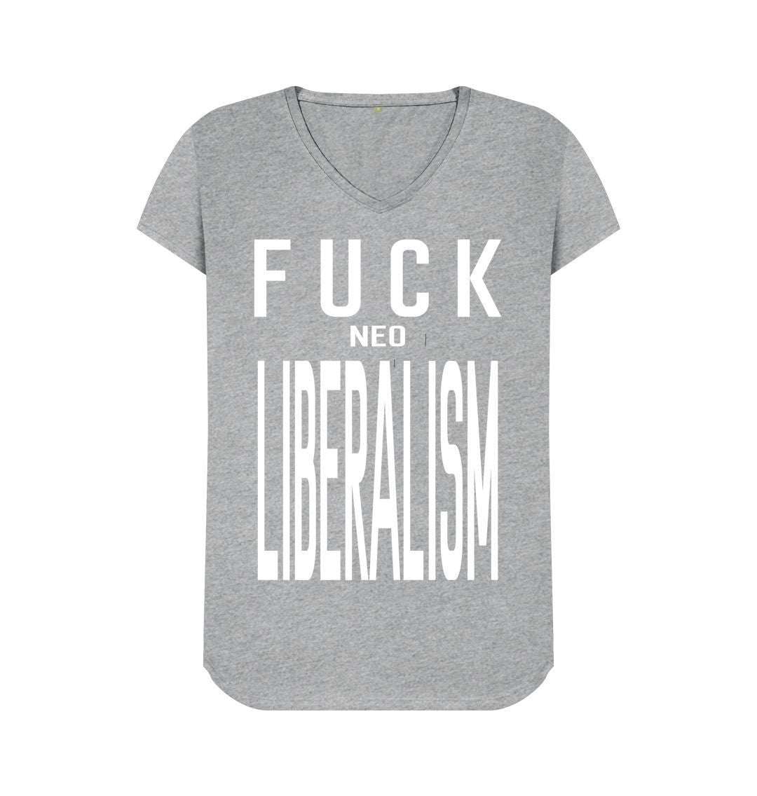 Athletic Grey Fuck Neo Liberalism womens fit V neck T-shirt