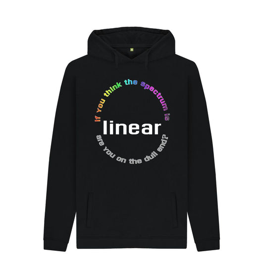 Black If You Think The Spectrum Is Linear unisex hoodie
