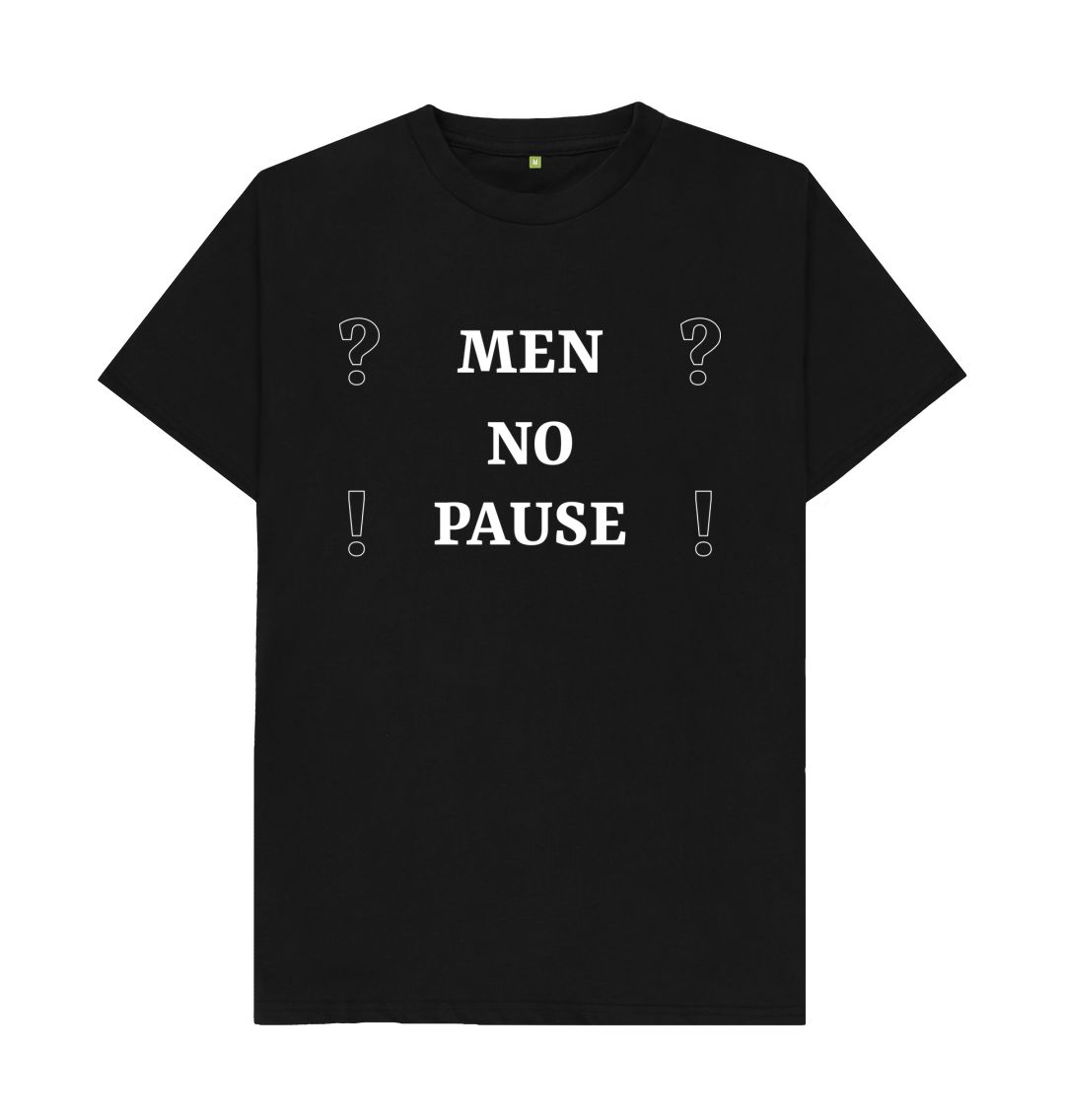 Black Men No Pause unisex T-shirt
