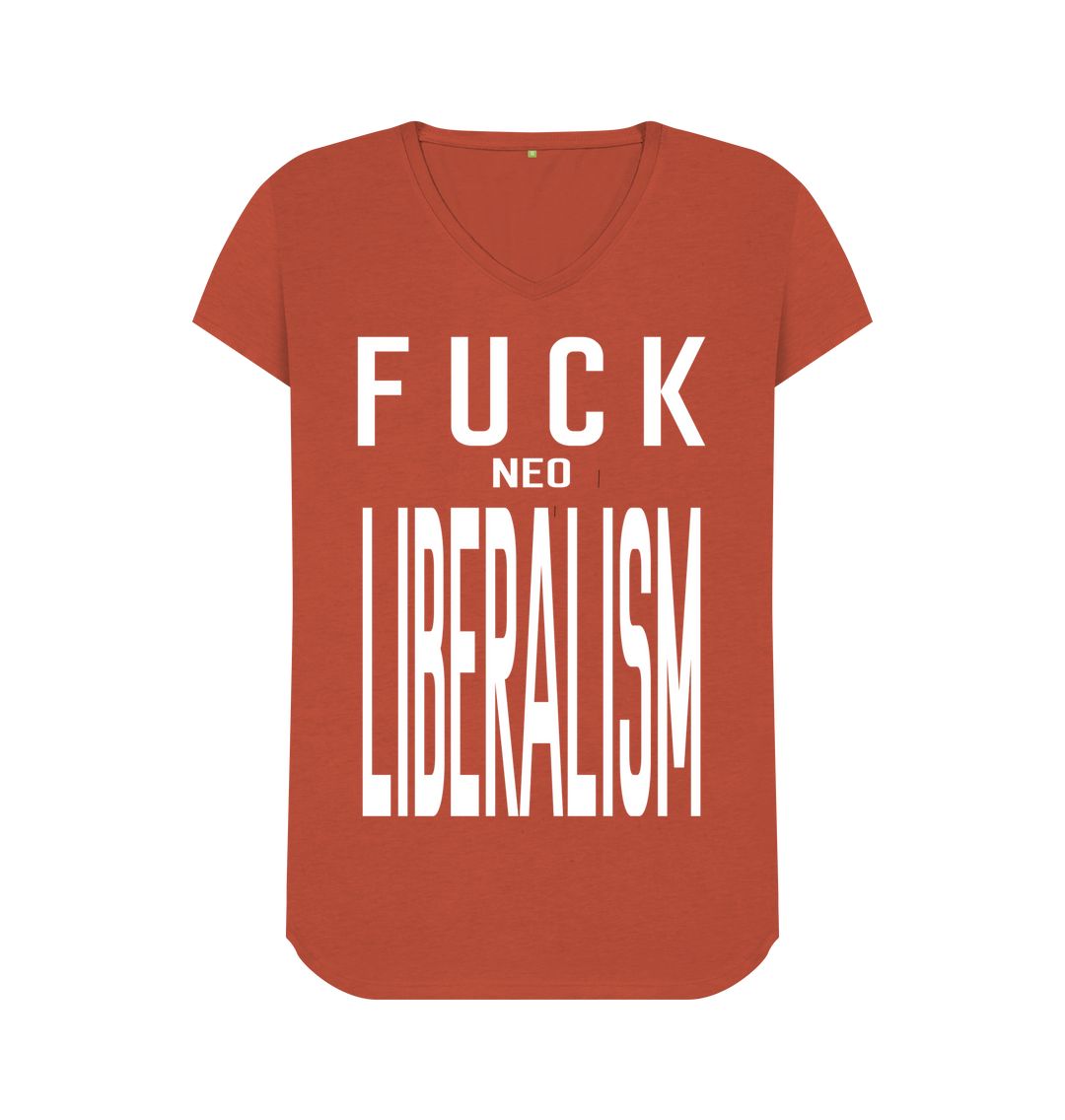 Rust Fuck Neo Liberalism womens fit V neck T-shirt